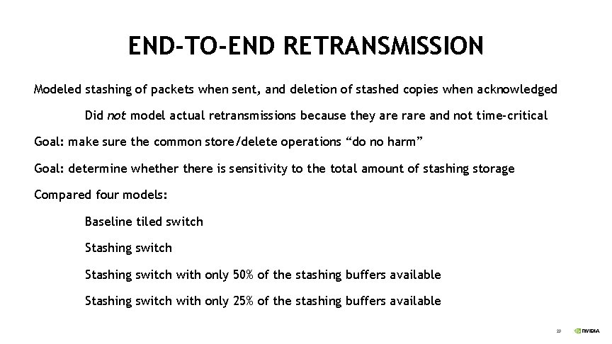 END-TO-END RETRANSMISSION Modeled stashing of packets when sent, and deletion of stashed copies when
