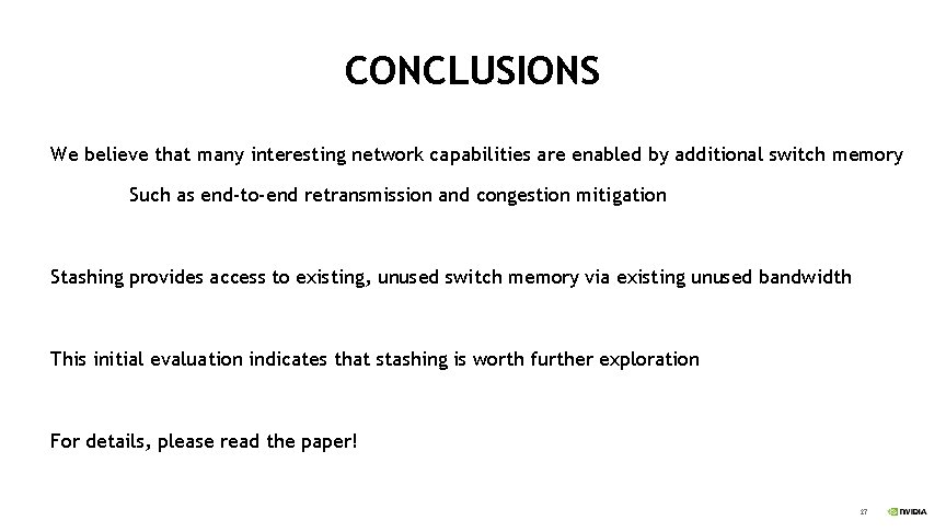 CONCLUSIONS We believe that many interesting network capabilities are enabled by additional switch memory