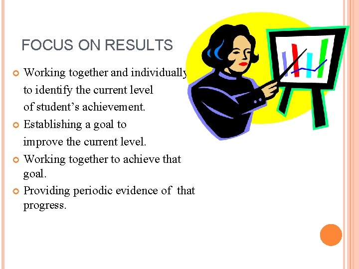 FOCUS ON RESULTS Working together and individually to identify the current level of student’s