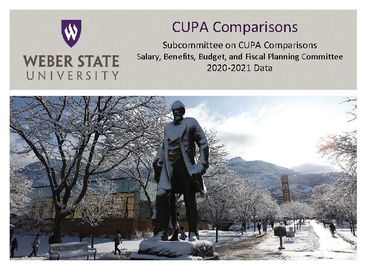 CUPA Comparisons Subcommittee on CUPA Comparisons Salary, Benefits, Budget, and Fiscal Planning Committee 2020