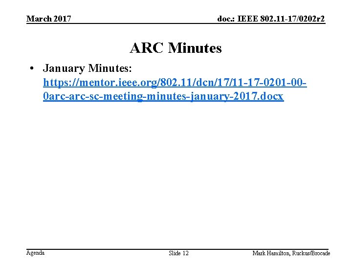 March 2017 doc. : IEEE 802. 11 -17/0202 r 2 ARC Minutes • January