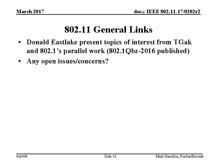 March 2017 doc. : IEEE 802. 11 -17/0202 r 2 802. 11 General Links