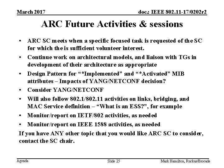 March 2017 doc. : IEEE 802. 11 -17/0202 r 2 ARC Future Activities &