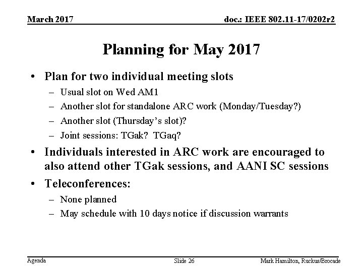 March 2017 doc. : IEEE 802. 11 -17/0202 r 2 Planning for May 2017