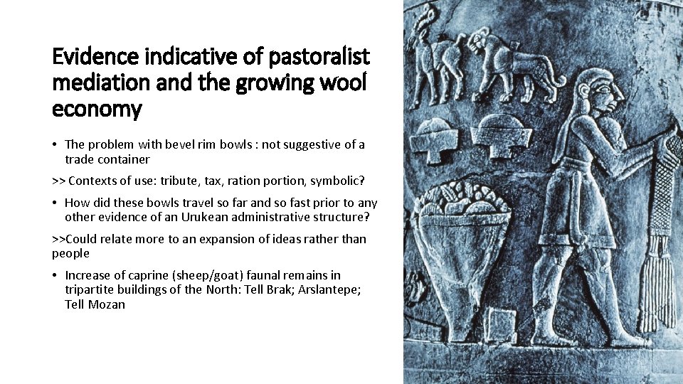 Evidence indicative of pastoralist mediation and the growing wool economy • The problem with