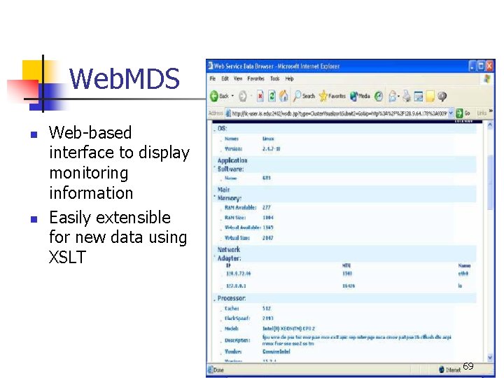 Web. MDS n n Web-based interface to display monitoring information Easily extensible for new