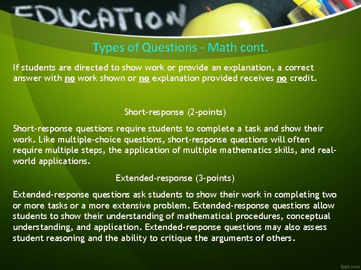 Types of Questions - Math cont. If students are directed to show work or
