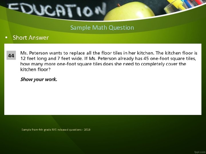 Sample Math Question • Short Answer Sample from 4 th grade NYS released questions