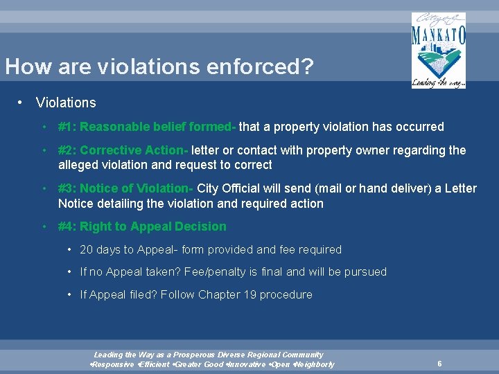 How are violations enforced? • Violations • #1: Reasonable belief formed- that a property