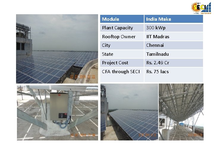 Module India Make Plant Capacity 300 k. Wp Rooftop Owner IIT Madras City Chennai