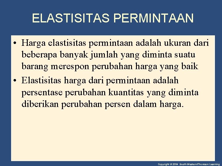 ELASTISITAS PERMINTAAN • Harga elastisitas permintaan adalah ukuran dari beberapa banyak jumlah yang diminta