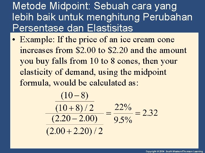 Metode Midpoint: Sebuah cara yang lebih baik untuk menghitung Perubahan Persentase dan Elastisitas •