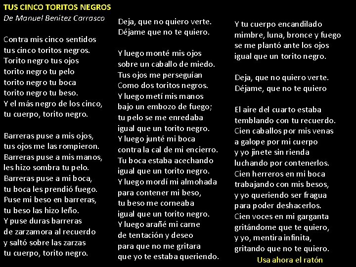 TUS CINCO TORITOS NEGROS De Manuel Benitez Carrasco Deja, que no quiero verte. Déjame