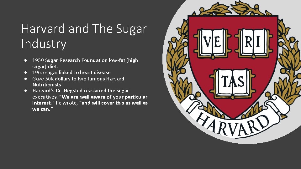 Harvard and The Sugar Industry ● 1950 Sugar Research Foundation low-fat (high sugar) diet.