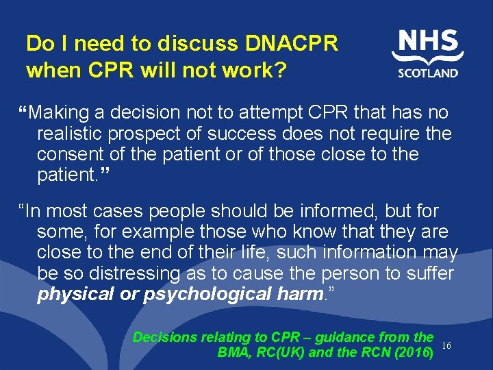 Do I need to discuss DNACPR when CPR will not work? “Making a decision