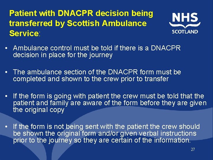 Patient with DNACPR decision being transferred by Scottish Ambulance Service: • Ambulance control must