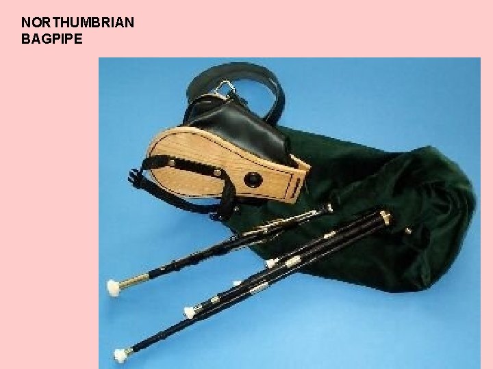 NORTHUMBRIAN BAGPIPE 