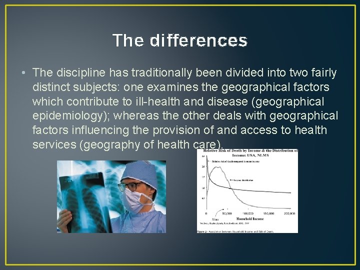 The differences • The discipline has traditionally been divided into two fairly distinct subjects: