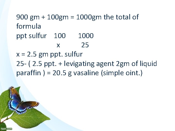 900 gm + 100 gm = 1000 gm the total of formula ppt sulfur