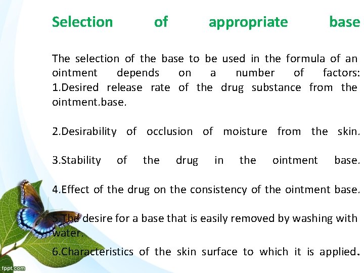 Selection of appropriate base The selection of the base to be used in the