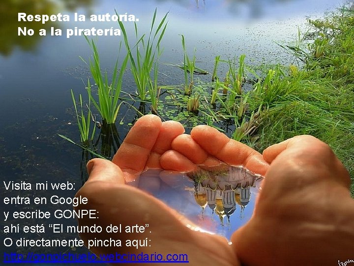 Respeta la autoría. No a la piratería Visita mi web: entra en Google y