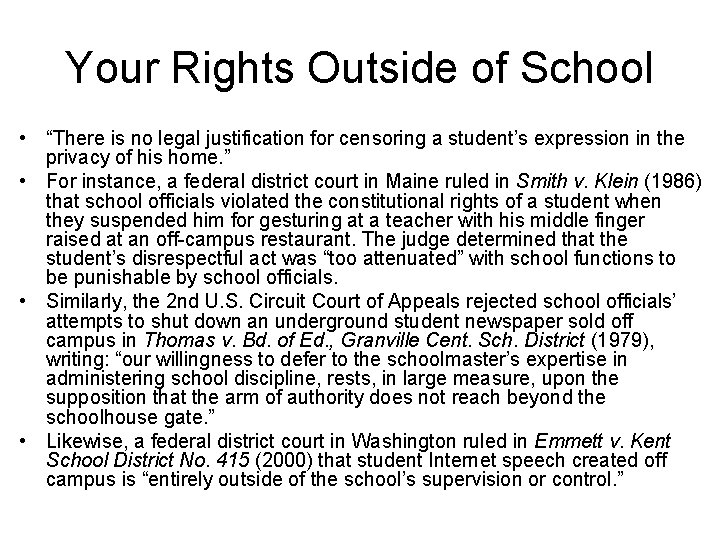 Your Rights Outside of School • “There is no legal justification for censoring a Your Rights Outside of School • “There is no legal justification for censoring a