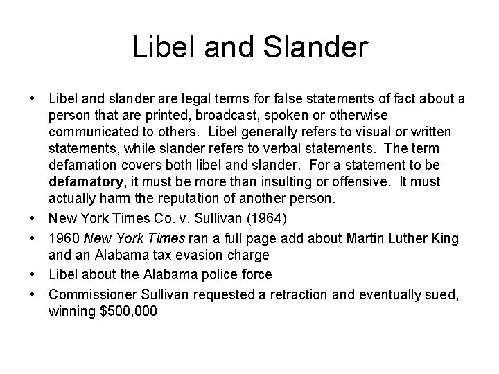 Libel and Slander • Libel and slander are legal terms for false statements of Libel and Slander • Libel and slander are legal terms for false statements of