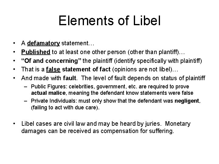 Elements of Libel • • • A defamatory statement… Published to at least one Elements of Libel • • • A defamatory statement… Published to at least one