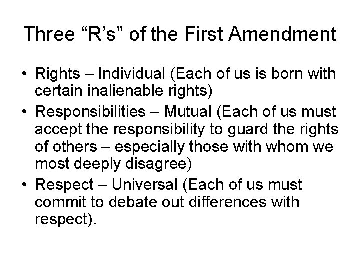 Three “R’s” of the First Amendment • Rights – Individual (Each of us is Three “R’s” of the First Amendment • Rights – Individual (Each of us is