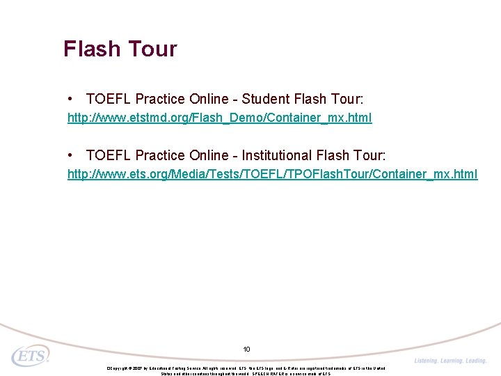 Flash Tour • TOEFL Practice Online - Student Flash Tour: http: //www. etstmd. org/Flash_Demo/Container_mx.