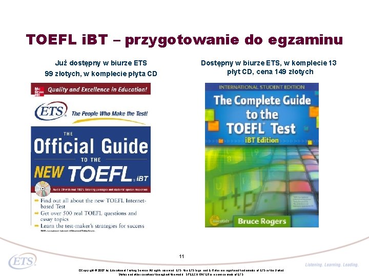 TOEFL i. BT – przygotowanie do egzaminu Już dostępny w biurze ETS 99 złotych,