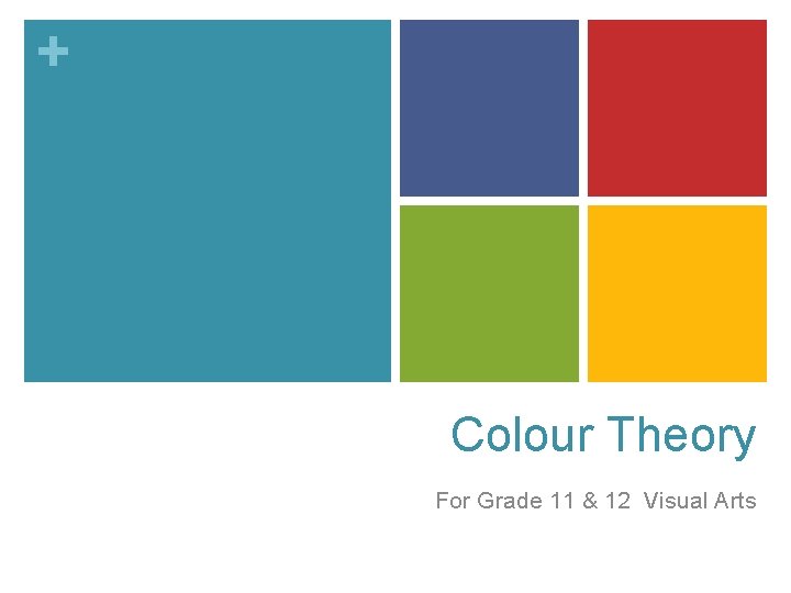 + Colour Theory For Grade 11 & 12 Visual Arts 
