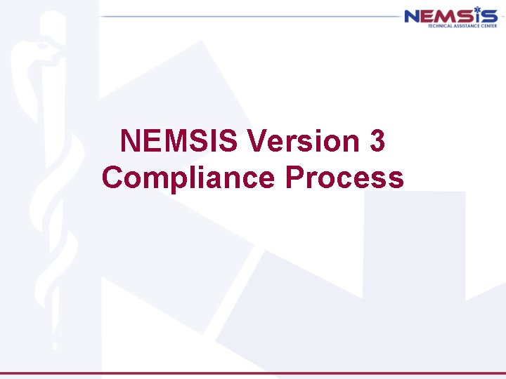 NEMSIS Version 3 Compliance Process 