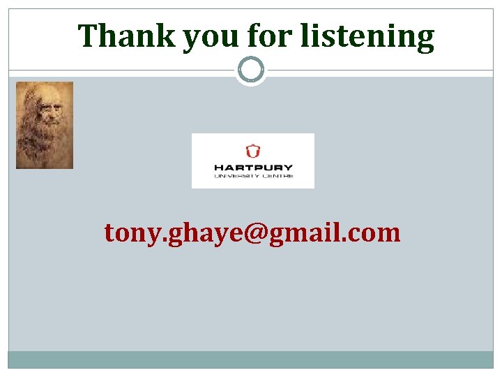 Thank you for listening tony. ghaye@gmail. com 