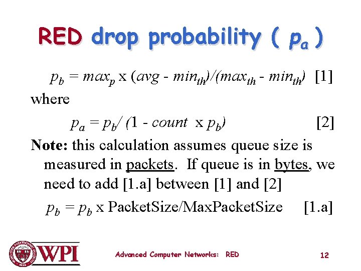 RED drop probability ( pa ) pb = maxp x (avg - minth)/(maxth -