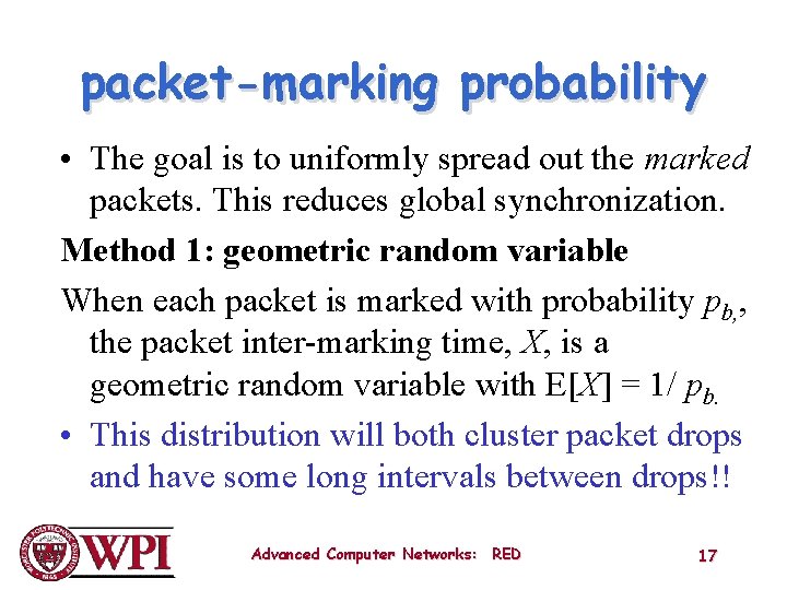 packet-marking probability • The goal is to uniformly spread out the marked packets. This
