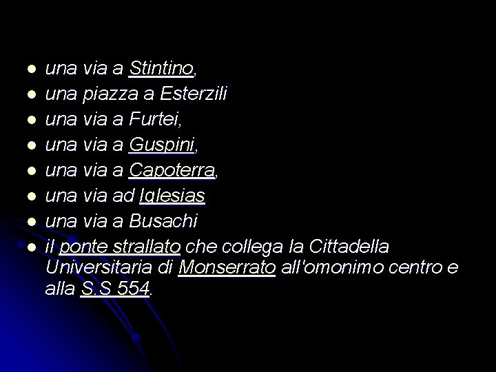 l l l l una via a Stintino, una piazza a Esterzili una via l l l l una via a Stintino, una piazza a Esterzili una via