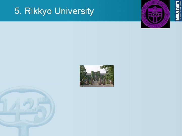5. Rikkyo University 5. Rikkyo University