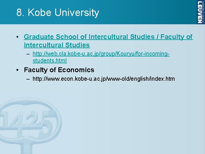 8. Kobe University • Graduate School of Intercultural Studies / Faculty of Intercultural Studies 8. Kobe University • Graduate School of Intercultural Studies / Faculty of Intercultural Studies