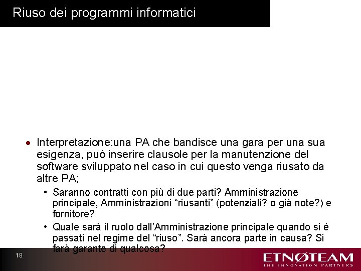 Riuso dei programmi informatici · Interpretazione: una PA che bandisce una gara per una