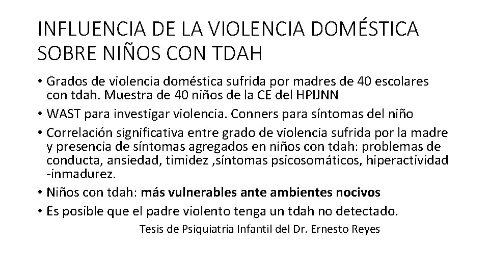 INFLUENCIA DE LA VIOLENCIA DOMÉSTICA SOBRE NIÑOS CON TDAH • Grados de violencia doméstica
