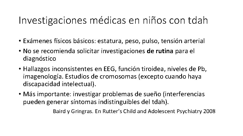 Investigaciones médicas en niños con tdah • Exámenes físicos básicos: estatura, peso, pulso, tensión