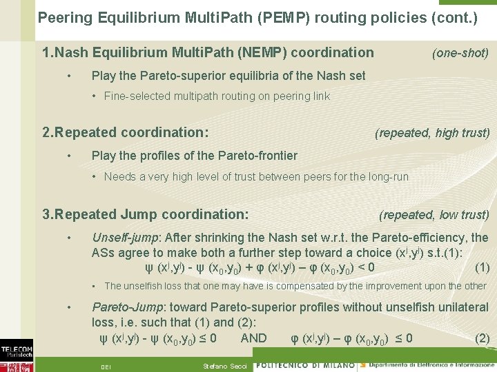 21 Peering Equilibrium Multi. Path (PEMP) routing policies (cont. ) 1. Nash Equilibrium Multi.
