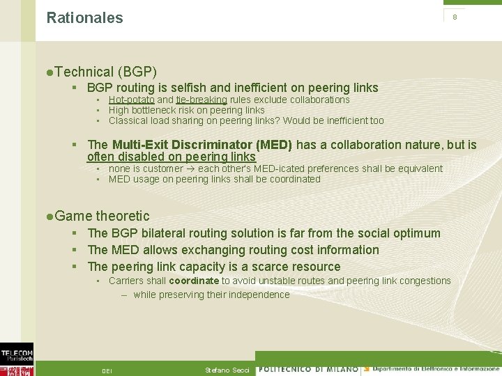 Rationales l. Technical 8 (BGP) § BGP routing is selfish and inefficient on peering