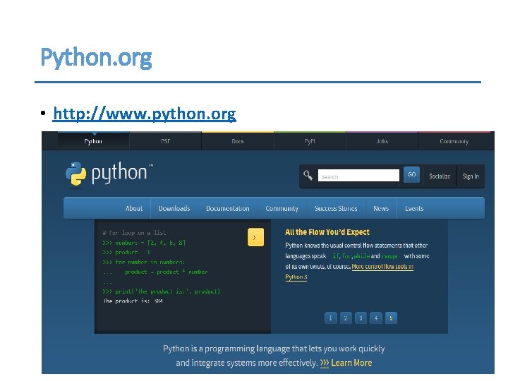 Python. org • http: //www. python. org 