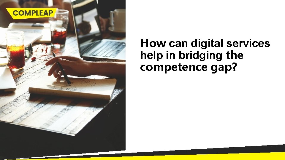 How can digital services help in bridging the competence gap? 