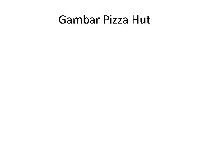 Gambar Pizza Hut 