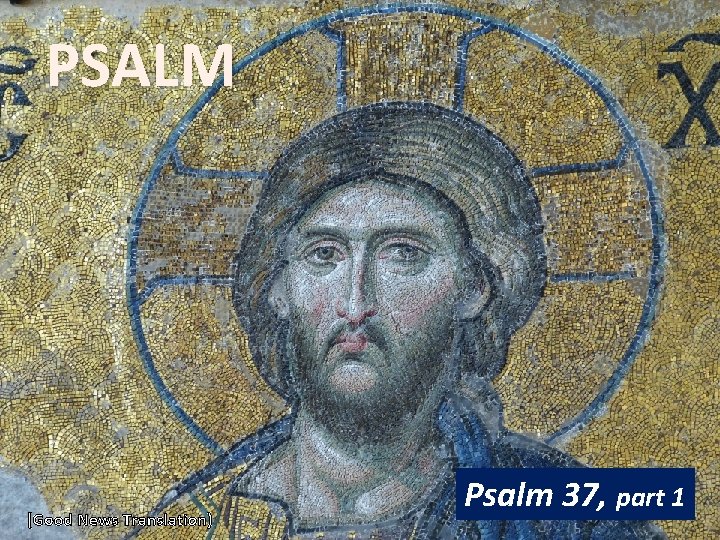 PSALM (Good News Translation) Psalm 37, part 1 