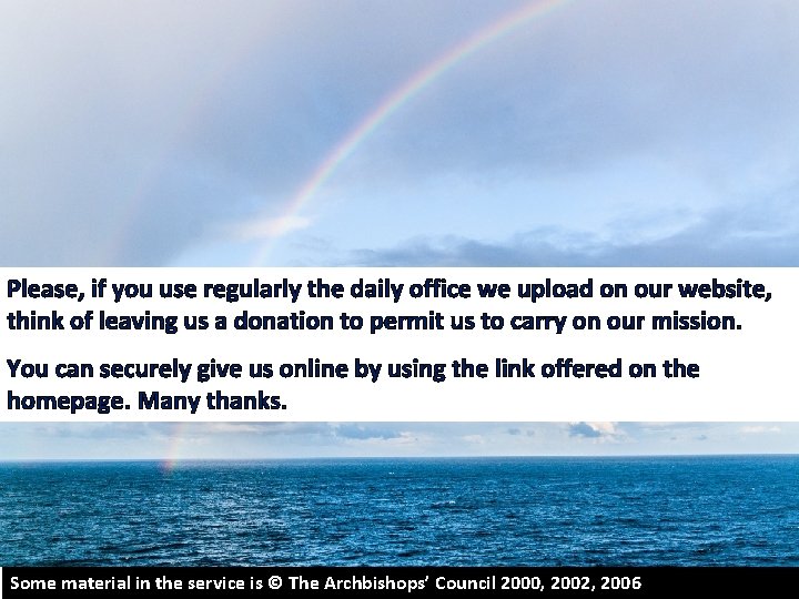 Please, if you use regularly the daily office we upload on our website, think