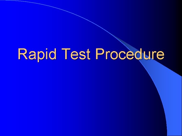 Rapid Test Procedure 